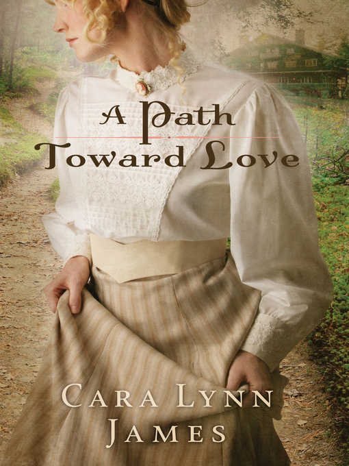 Title details for A Path Toward Love by Cara Lynn James - Available